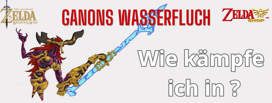 Zelda BOTW - Wie besiegt man Ganons Wasserfluch?